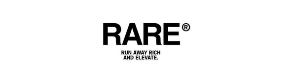 RARE Run Away Rich & Elevate